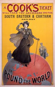 An old thomas Cook advert, showing an edwardian lady striding across the globe with the caption 'A Cook's ticket will take you anywhere on time'