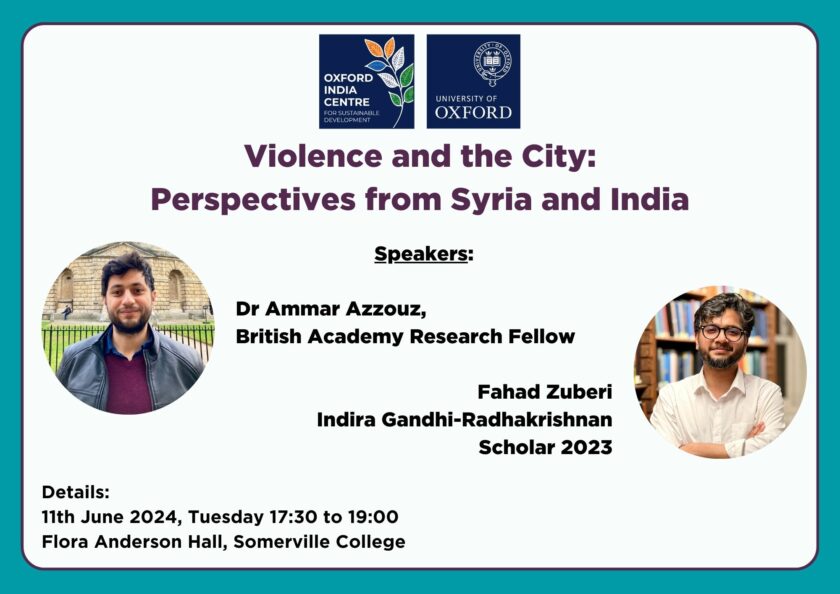 OICSD event for Trinity Term 2024
Violence and the City: Perspectives from Syria and India with Dr Ammar Azzouz and Fahad Zuberi as speakers on 11th June in Somerville College at 17:00 